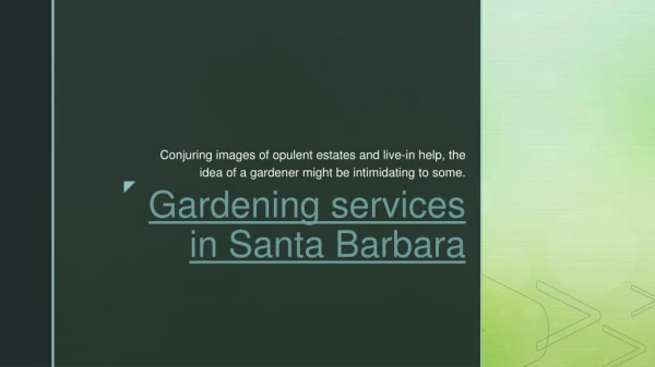 Pruning and deadheading Santa Barbara, Ca