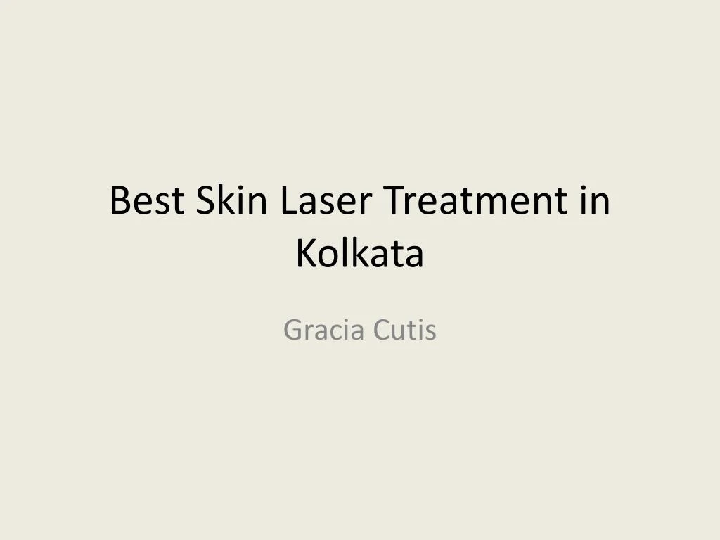 best skin laser treatment in kolkata