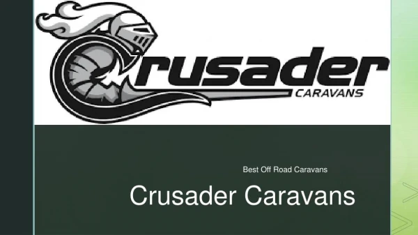 Crusader Caravans - Best Caravans