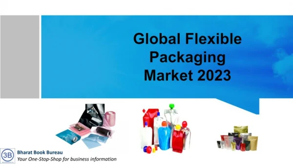 Global Flexible Packaging Market Report 2023