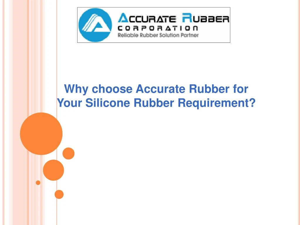why choose accurate rubber for your silicone