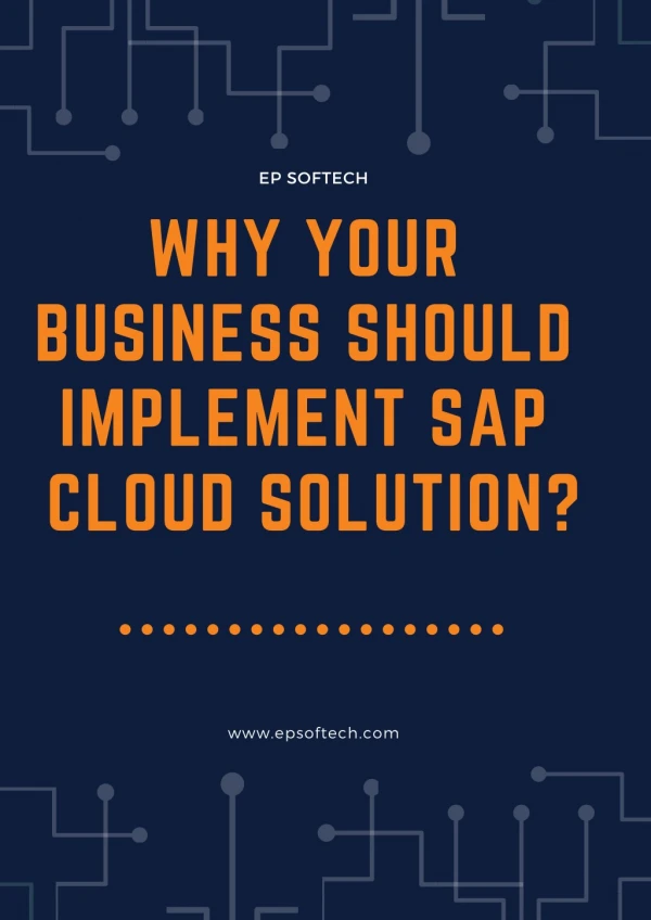 WHY YOUR BUSINESS SHOULD IMPLEMENT SAP CLOUD SOLUTION?