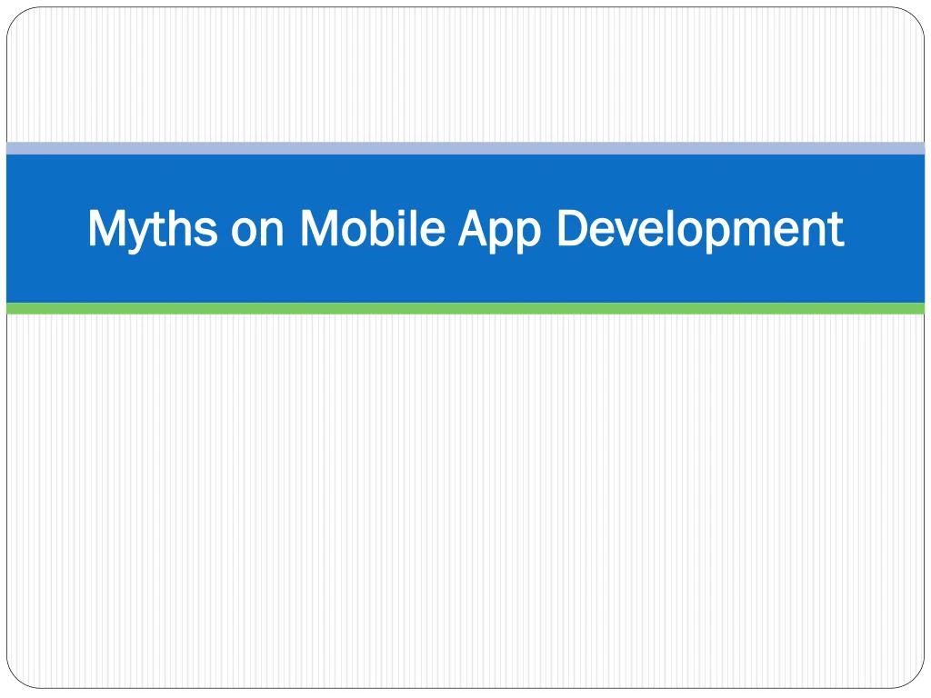 myths on mobile app development