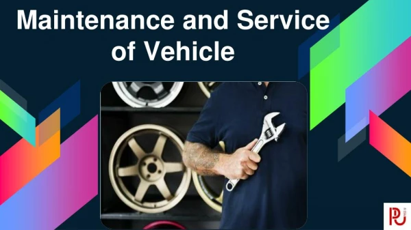 Maintenance and Service of Vehicle
