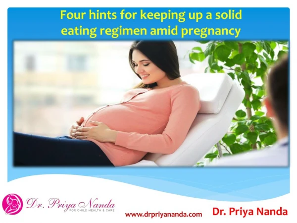 Four hints for keeping up a solid eating regimen amid pregnancy