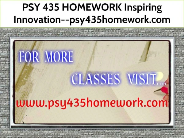 PSY 435 HOMEWORK Inspiring Innovation--psy435homework.com