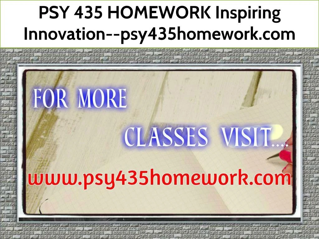 psy 435 homework inspiring innovation