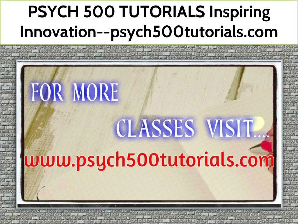 psych 500 tutorials inspiring innovation
