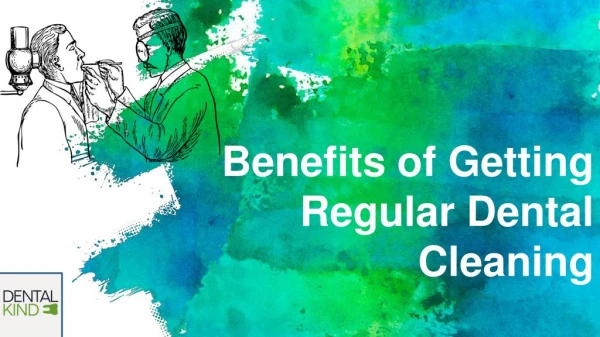 Benefits of Getting Regular Dental Cleaning