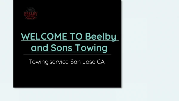 Towing service San Jose CA | beelbyandsonstowing