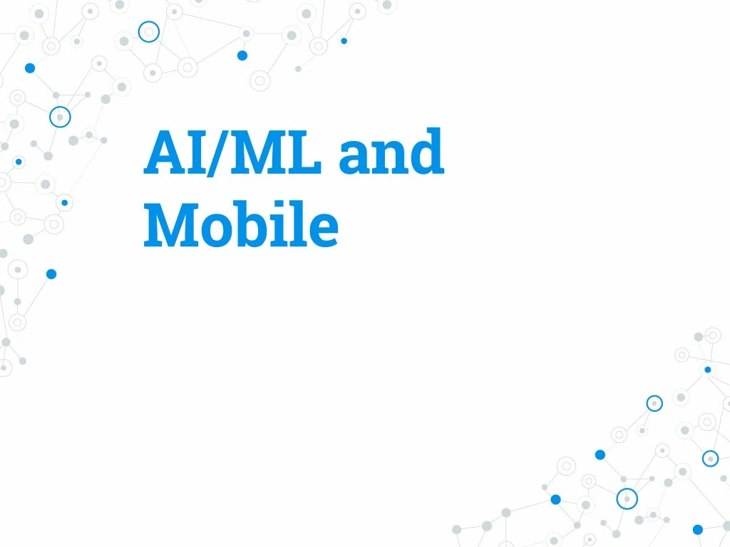ai ml and mobile