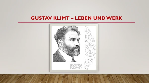 Gustav Klimt - Leben und Werk