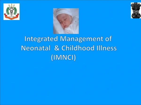 Integrated Management of Neonatal &amp; Childhood Illness