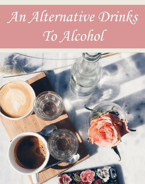 An Alternative Drinks To Alcohol