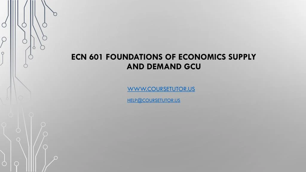ecn 601 foundations of economics supply and demand gcu