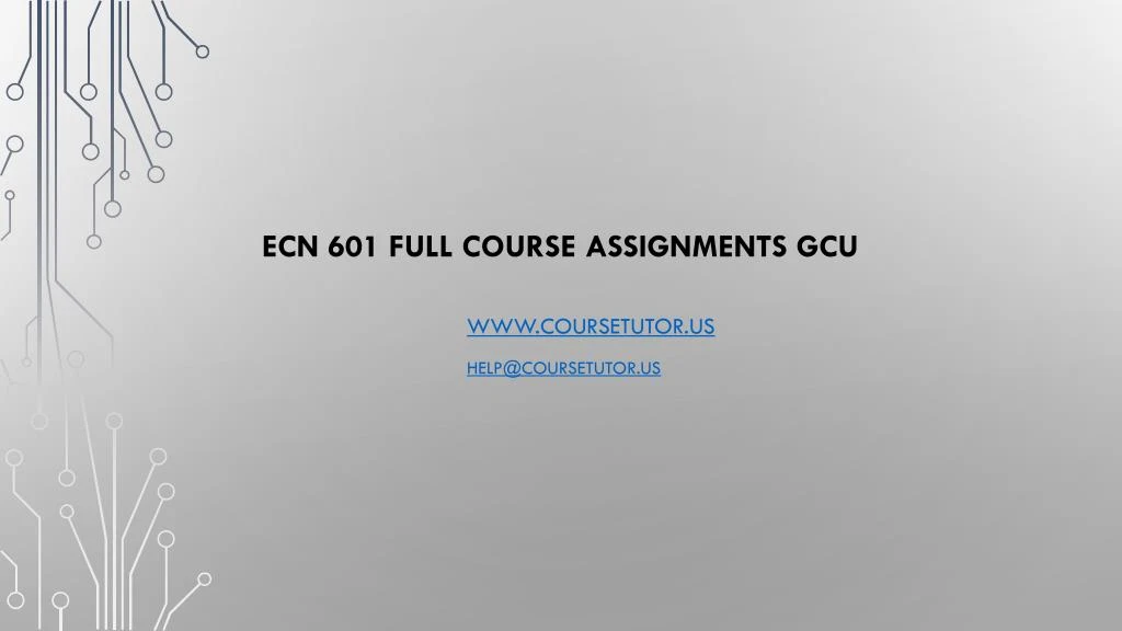 ecn 601 full course assignments gcu