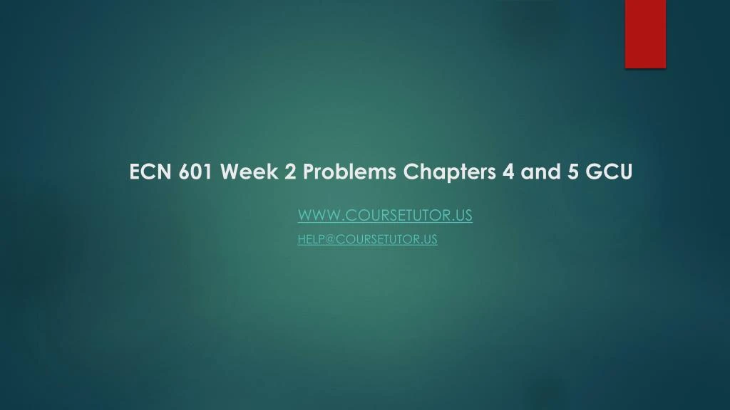 ecn 601 week 2 problems chapters 4 and 5 gcu