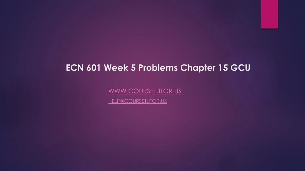 ecn 601 week 5 problems chapter 15 gcu