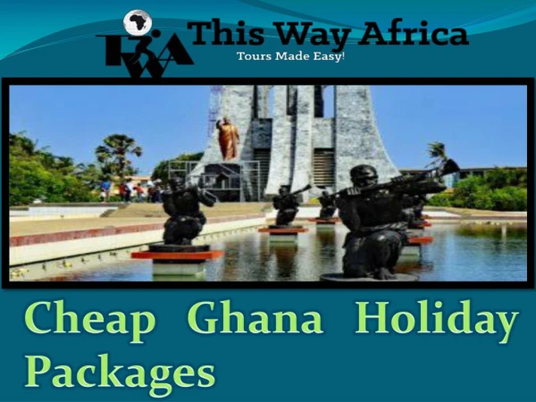 Cheap Ghana Holiday Packages
