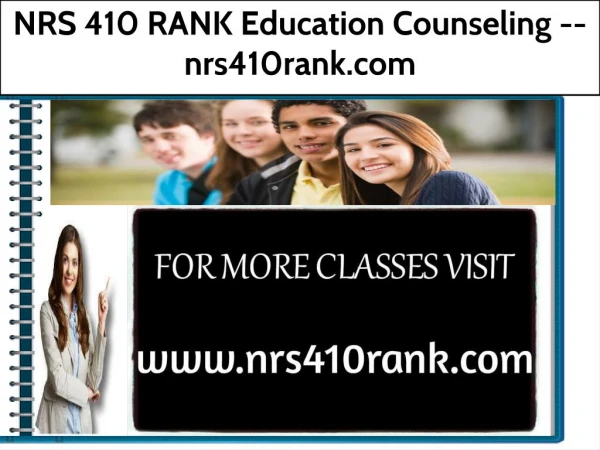 NRS 410 RANK Education Counseling -- nrs410rank.com