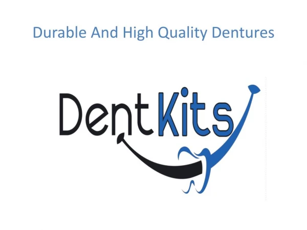 Durable And High Quality Dentures