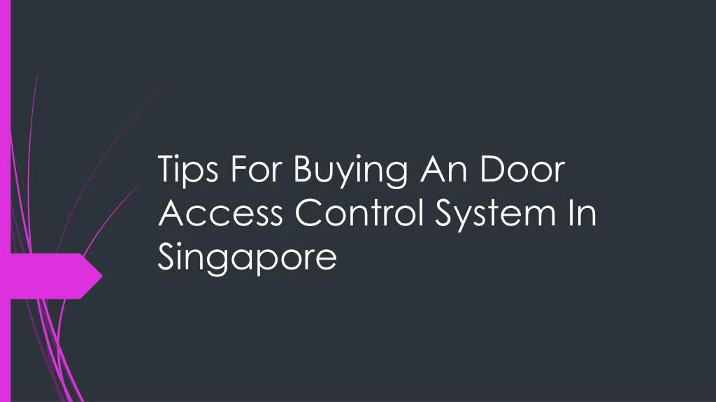 tips for buying an door access control system in singapore