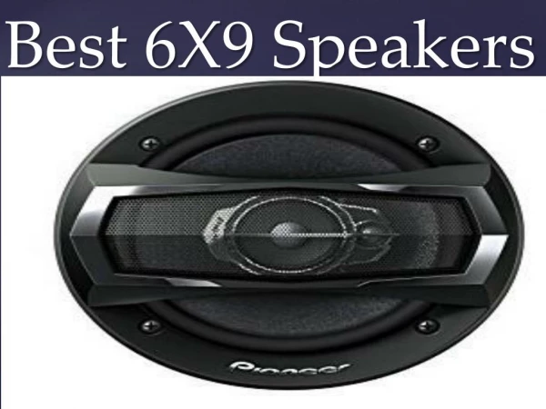 Best 6X9 car Speakers