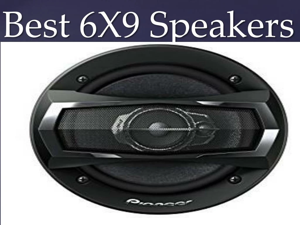 best 6x9 speakers
