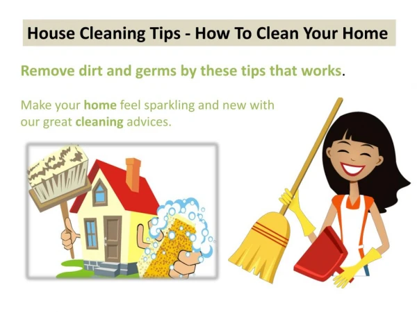 House Cleaning Tips - How To Clean Your Home