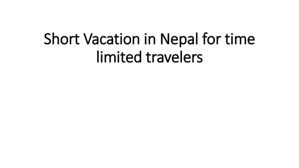 Short Vacation in Nepal for time limited travelers