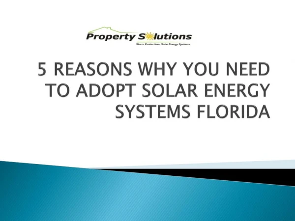 5 REASONS WHY YOU NEED TO ADOPT SOLAR ENERGY SYSTEMS FLORIDA