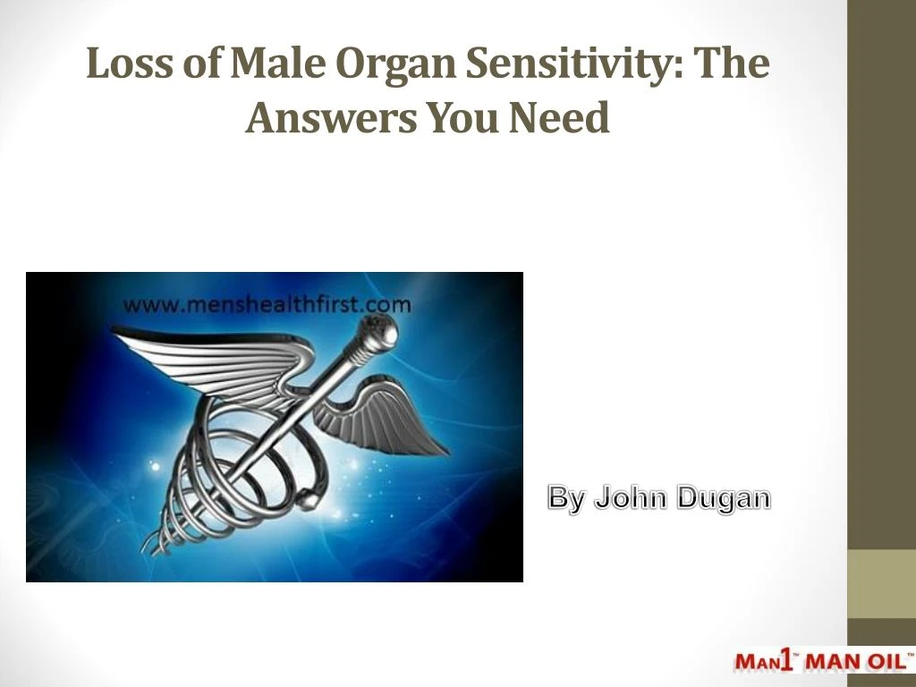 loss of male organ sensitivity the answers you need