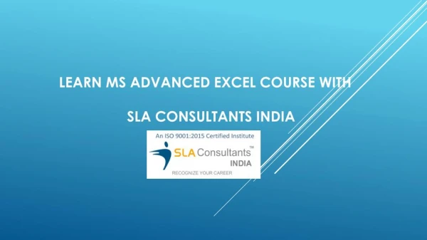 Attend Advanced Excel Training Course in Delhi at SLA Consultants India
