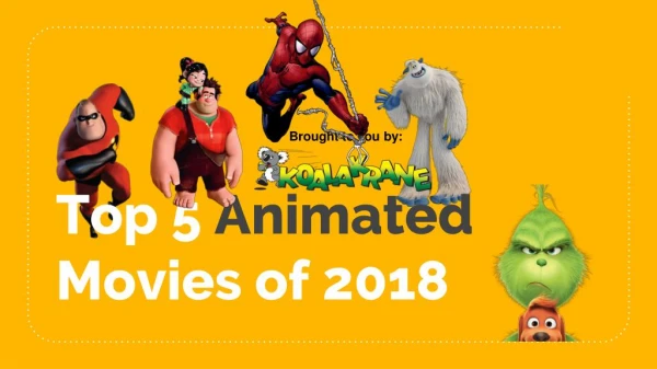 Top 5 Animated Movies that Rocked 2018