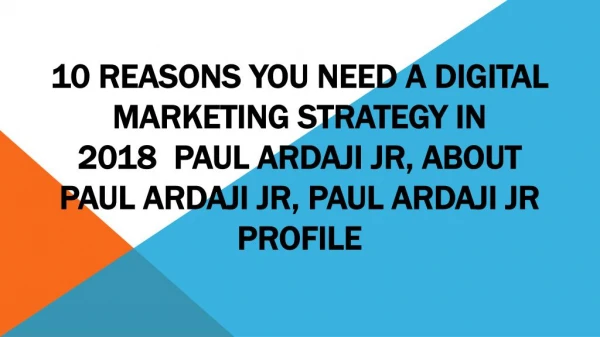 The Role Of Digital Marketing Companies in usa Paul Ardaji Jr, about Paul Ardaji Jr, Paul Ardaji Jr profile