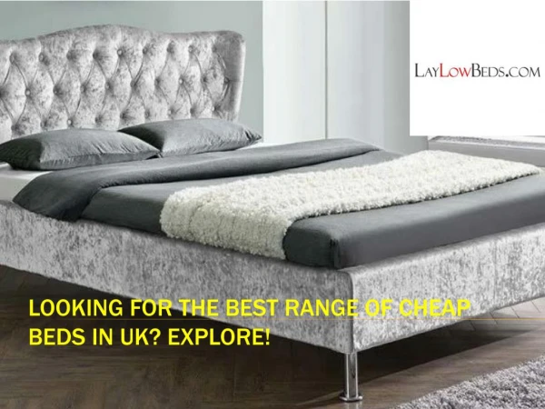 Looking for the best range of Cheap Beds in UK Explore!