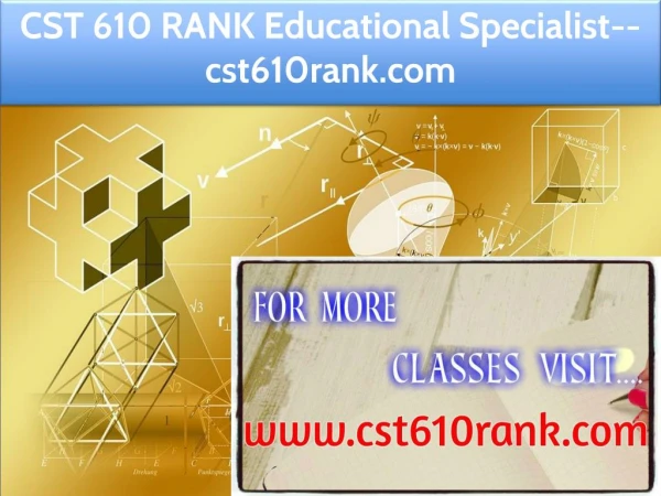 CST 610 RANK Educational Specialist--cst610rank.com