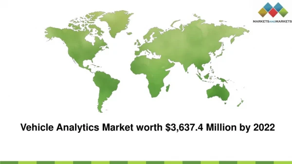 Vehicle Analytics Market worth $3,637.4 Million by 2022- Exclusive Report by MarketsandMarkets™