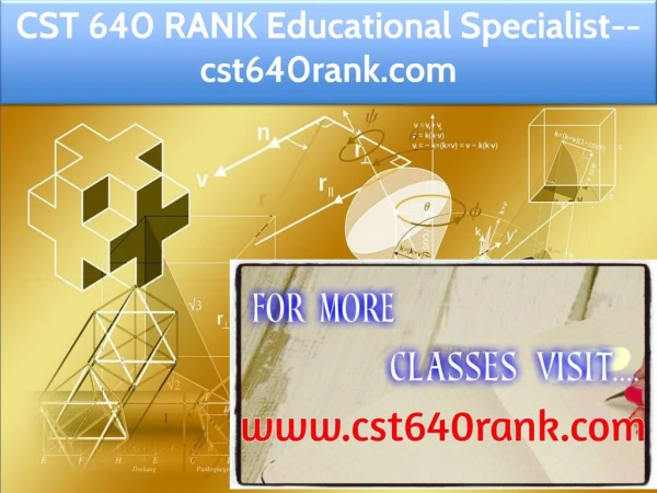 CST 640 RANK Educational Specialist--cst640rank.com