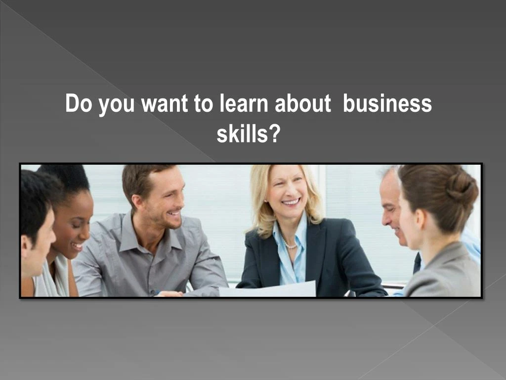 do you want to learn about business s kills