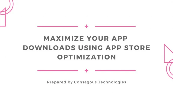 Maximize Your App Downloads Using App Store Optimization