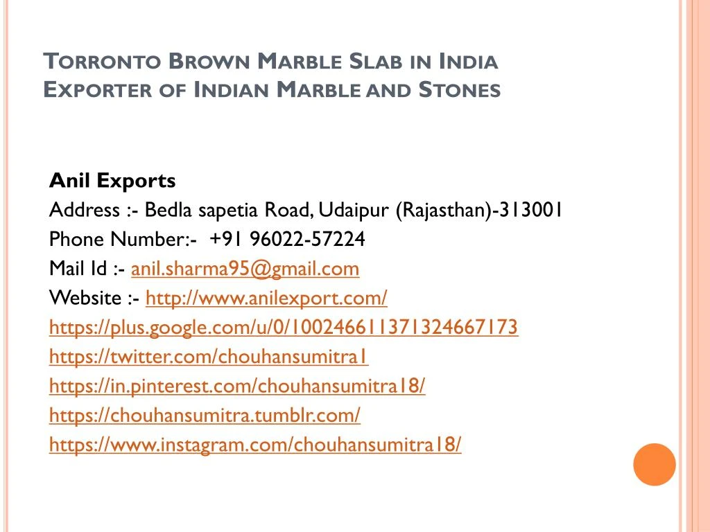 torronto brown marble slab in india exporter of indian marble and stones