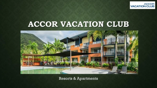 Accor Vacation Club - Resorts & Apartments