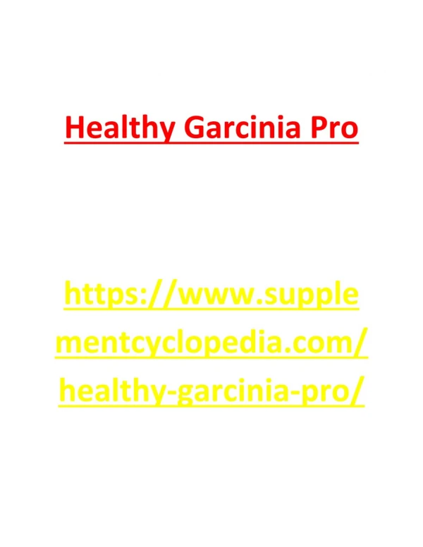 https://www.supplementcyclopedia.com/healthy-garcinia-pro/