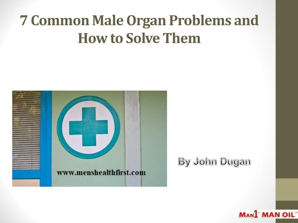 7 common male organ problems and how to solve them
