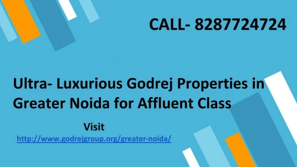 Ultra- Luxurious Godrej Properties in Greater Noida for Affluent Class