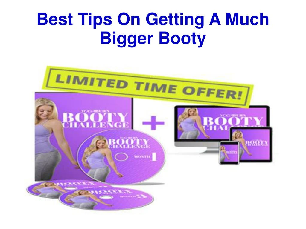 best tips on getting a much bigger booty