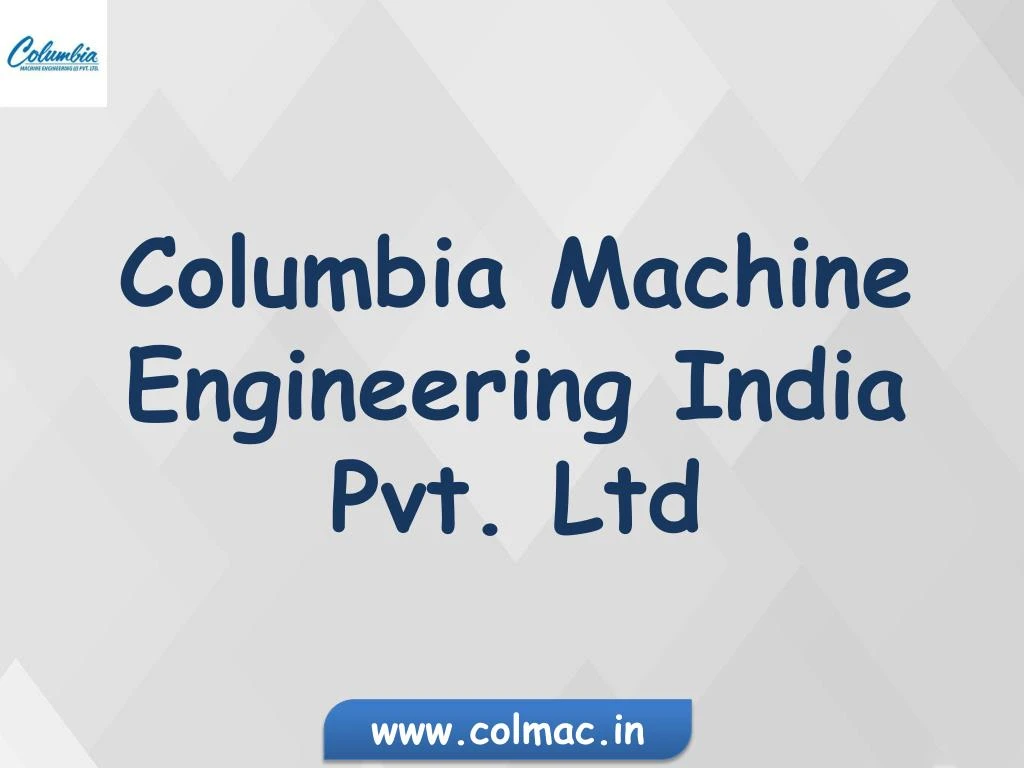 columbia machine engineering india pvt ltd