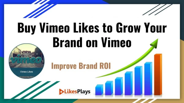 Buy Vimeo Likes to Grow Your Brand on Vimeo