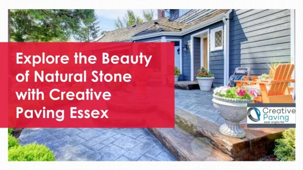 Explore the Beauty of Natural Stone with Creative Paving Essex
